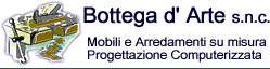 Bottega d'Arte snc  ARREDAMENTI